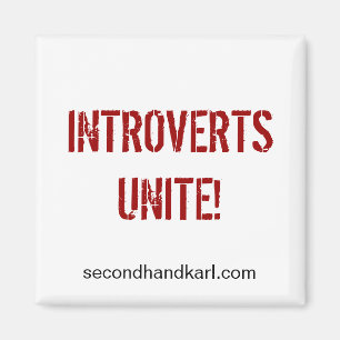 INTROVERTS UNITE! Quadratmagnet Magnet