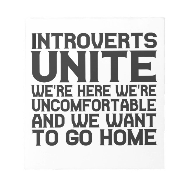 Introverts Unite We're here We're unkomfortable Notizblock (Vorderseite)