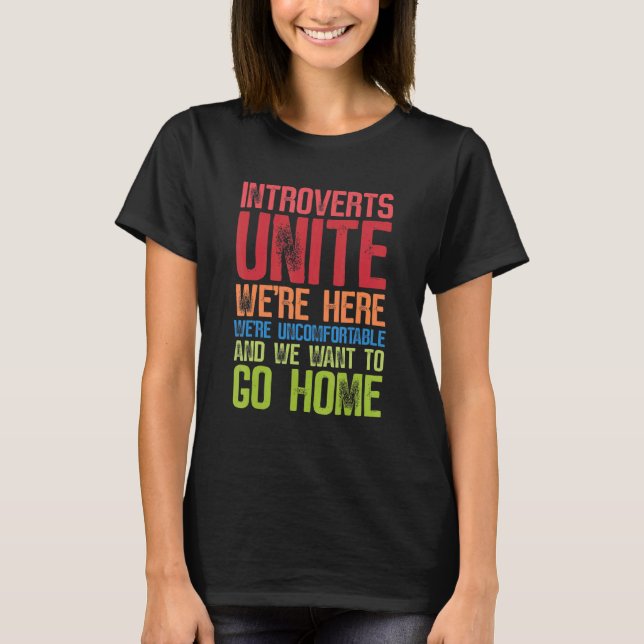 Introverts Unite wir sind hier unbehaglich Woll zu T-Shirt (Vorderseite)