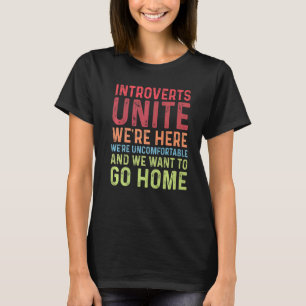 Introverts Unite wir sind hier unbehaglich Woll zu T-Shirt