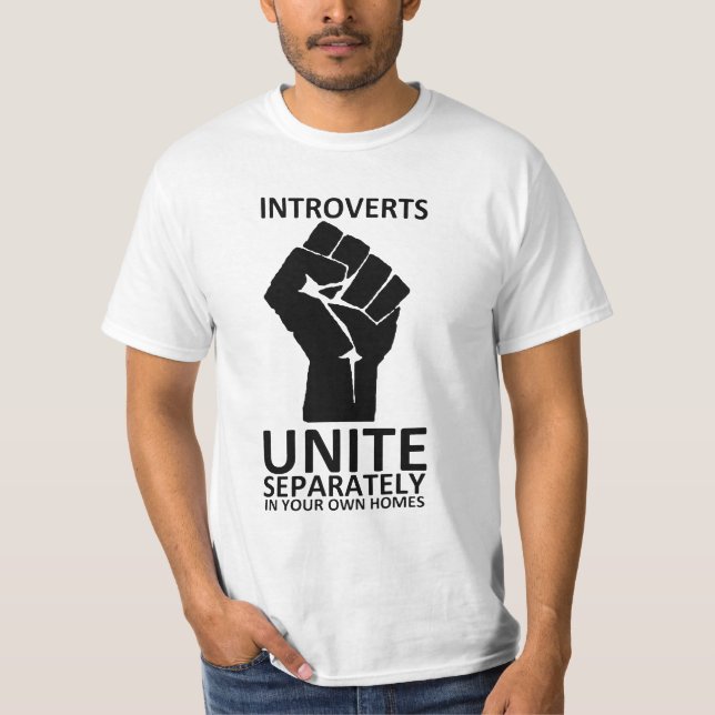 Introverts vereinigen separat in Ihrem T-Shirt (Vorderseite)