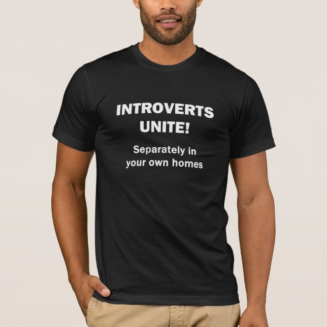 Introverts vereinigen! T-Shirt (Vorderseite)