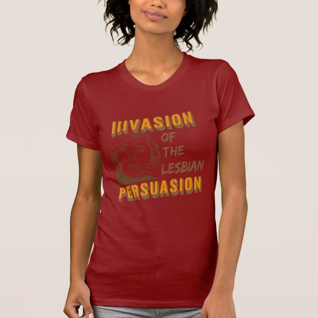 Invasion der lesbischen Überzeugung T-Shirt (Vorderseite)