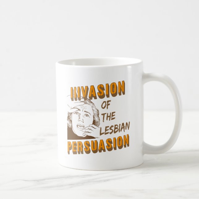 Invasion der lesbischen Überzeugung Tasse (Rechts)