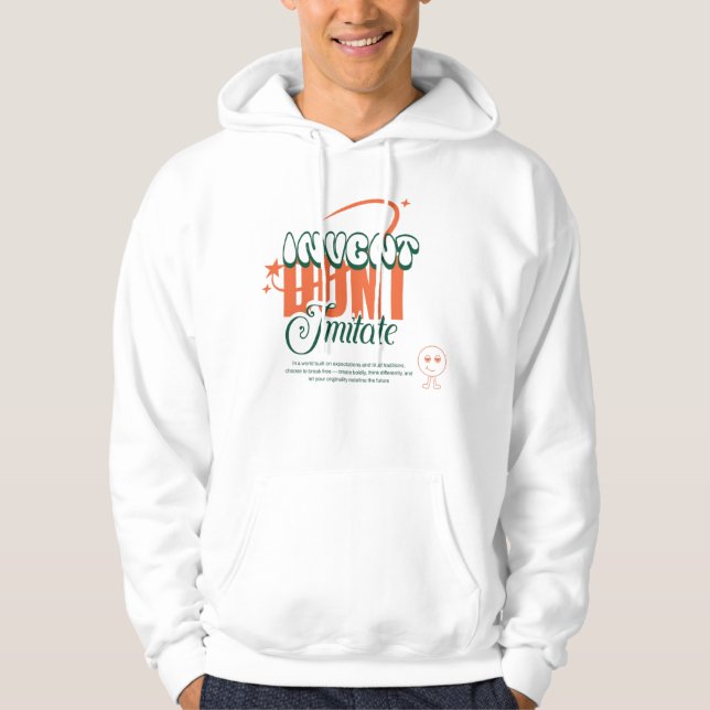invent dont imitate  hoodie (Vorderseite)