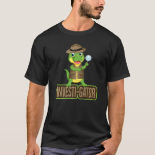 Investi Gator Pun Alligator Detective T-Shirt
