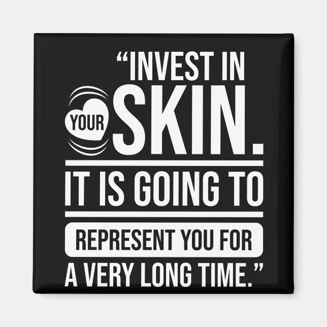 Investieren Sie in Ihre Skin Quote Skincare Lover Magnet (Vorne)