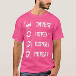INVESTITIONEN UND WIEDERHOLUNG T-Shirt