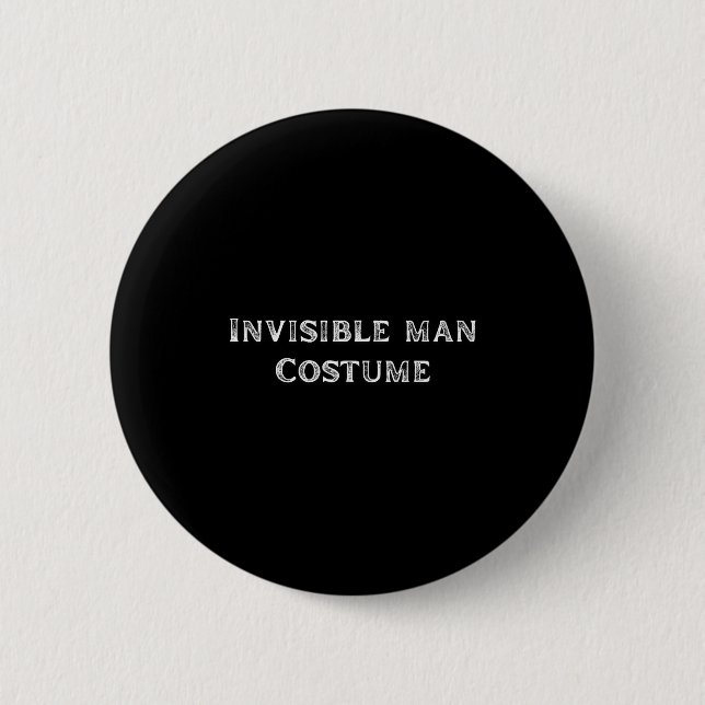 Invisible Man Costume Funny Lazy Halloween Party  Button (Vorderseite)