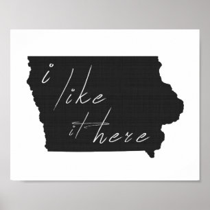Iowa Ich mag es hier Staat Silhouette Black Poster
