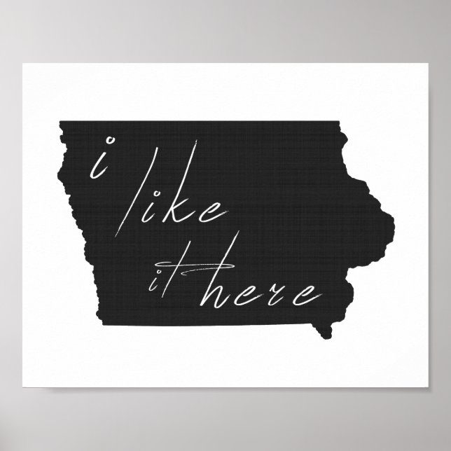 Iowa Ich mag es hier Staat Silhouette Black Poster (Vorne)