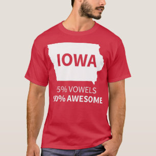 Iowa Iowa 75 Vowels 100 Phantastisch T-Shirt