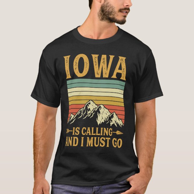Iowa ruft an und ich muss gehen T-Shirt (Vorderseite)