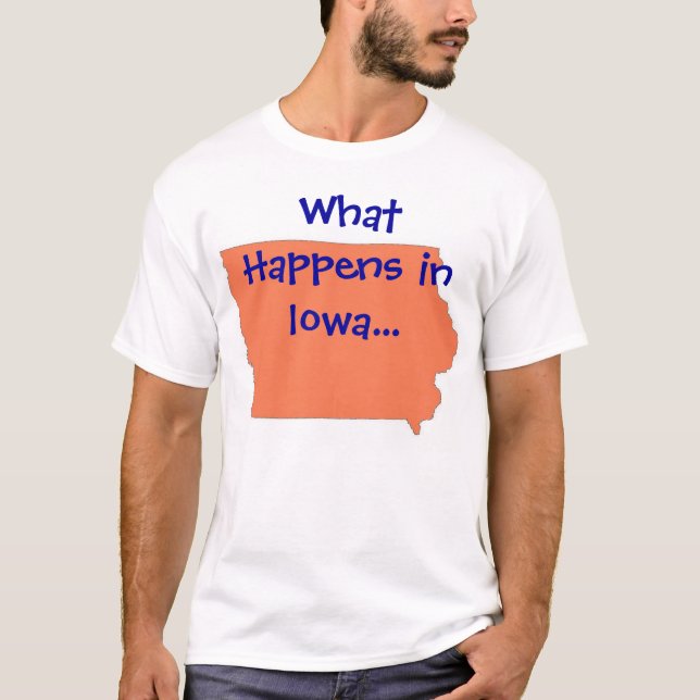 Iowa, was geschieht T-Shirt (Vorderseite)