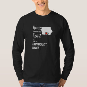 Iowa Zuhause ist dort, wo das Herz Humboldt-Landkr T-Shirt
