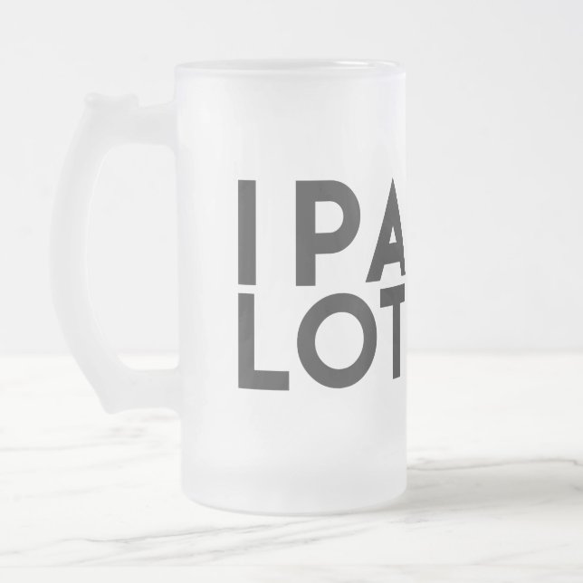 IPA LOS. ICH PINKELE VIEL, BIER-LIEBHABER-EISIGE MATTGLAS BIERGLAS (Links)
