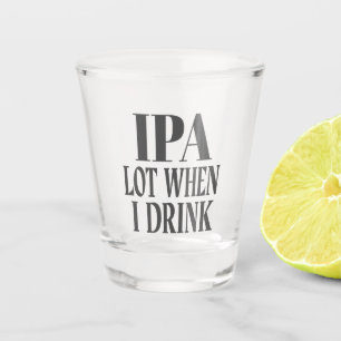 IPA-Menge beim Trinken Schnapsglas