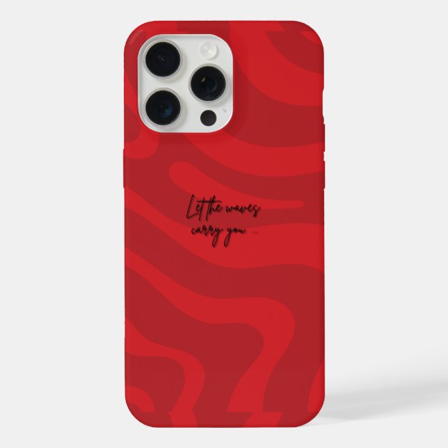 iPhone 15 Pro Max Fall "Lass die Waves Carry You" Hülle (Rückseite)