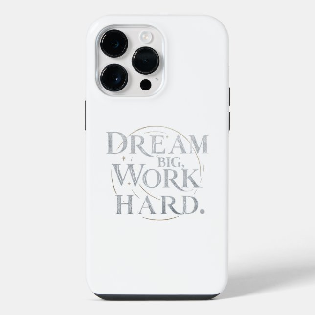 iPhone Case - Dream Big, Work Hard Hülle (Rückseite)