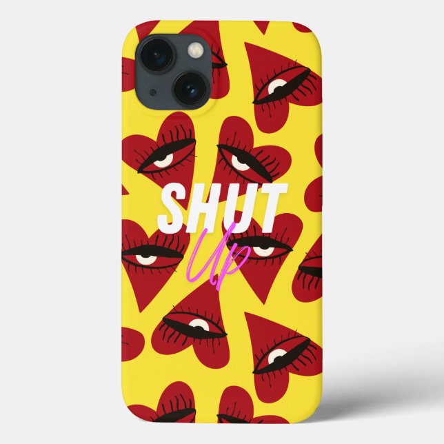iPhone case - Shut Up (Rückseite)