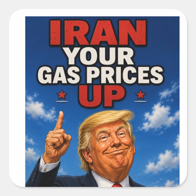 Iran - Eure Benzinpreise rauf! Quadratischer Aufkleber (Vorderseite)