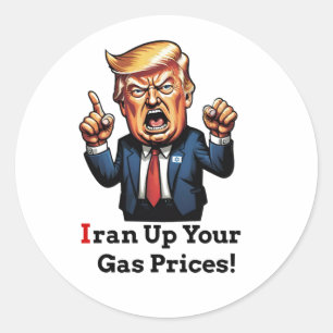 "Iran hat Ihre Gaspreise in die Höhe getrieben!" C Runder Aufkleber