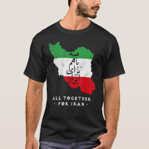Iran Karte, ALLE ZUSAMMEN FÜR IRAN Farsi-Kalligraf T-Shirt