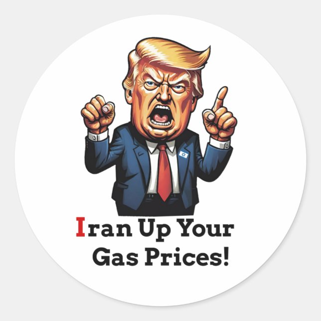 "Iran Up Your Gas Prices!" Cartoon Trump Runder Aufkleber (Vorderseite)