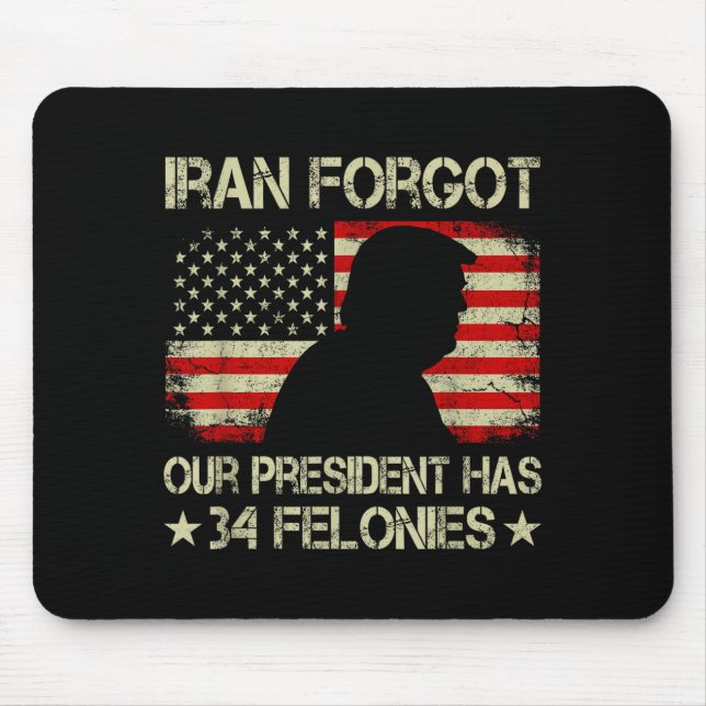 Iran vergaß, dass der Präsident 34 Verbrechen hat  Mousepad (Vorne)