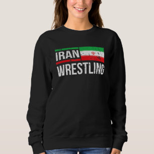 Iran Wrestling Amateur Wrestler Grappling Sport Fl Sweatshirt