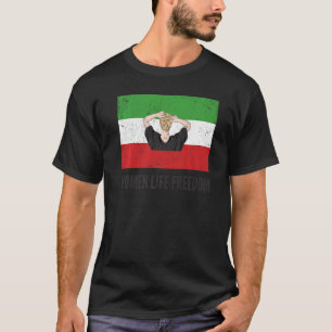 Iranische Fahne Keine Hijab Women Life Free Suppor T-Shirt