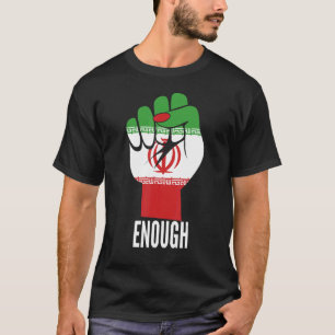 Iranische Flagge ENOUGH Weiblichkeit mit Unterstüt T-Shirt