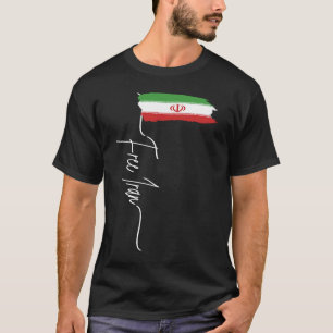 Iranische Flagge Freier Iran Iran Azadi Ich stehe  T-Shirt