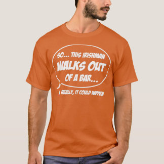 Ire geht aus einer Bar T-Shirt
