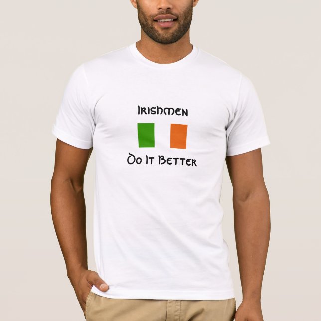 Ire macht es besser T-Shirt (Vorderseite)