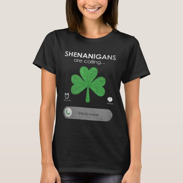 Ireland C Shenanigans Are Calling St Patricks Day T-Shirt (Vorderseite)