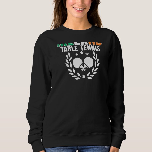 Ireland Ping Pong   Irish Table Tennis Team Suppor Sweatshirt (Vorderseite)