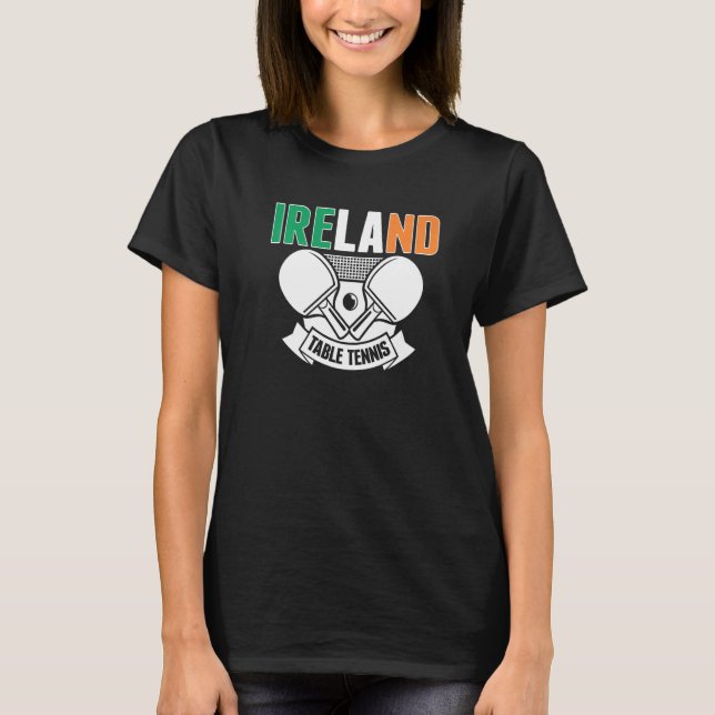 Ireland Ping Pong   Irish Table Tennis Team Suppor T-Shirt (Vorderseite)