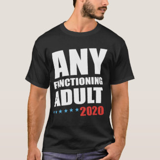 Irgendein arbeitender Erwachsen-T - Shirt 2020