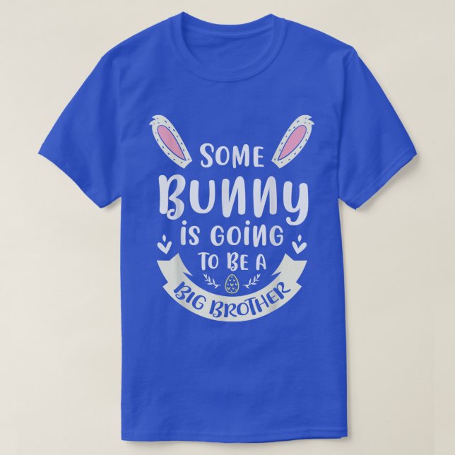 Irgendein Bunny wird ein großer Bruder sein  T-Shirt (Design vorne)