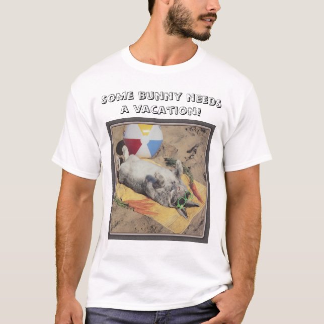 Irgendein Häschen benötigt Ferien! T-Shirt (Vorderseite)