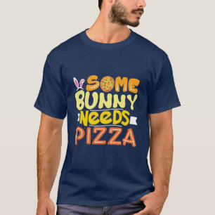Irgendein Hase braucht Pizza Osterfeiertag T-Shirt