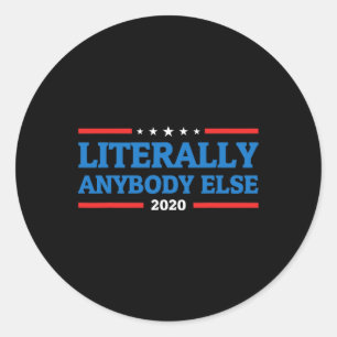 Irgendjemand anders als Präsident Anti Trump 2020 Runder Aufkleber