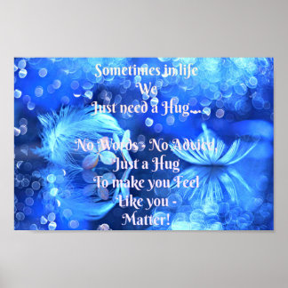 Irgendwann in unserem Leben brauchen wir nur eine Poster