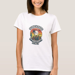 Irgendwo in Norditalien T-Shirt