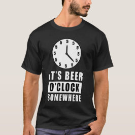 Irgendwo ist es Beer O'clock T-Shirt