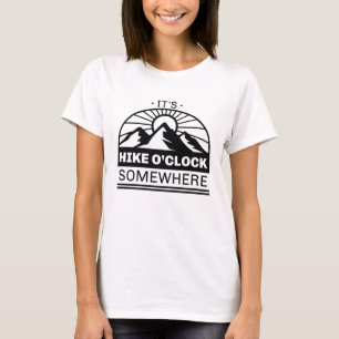 Irgendwo ist es Hike O'Clock T-Shirt
