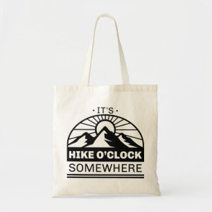Irgendwo ist es Hike O'Clock Tragetasche