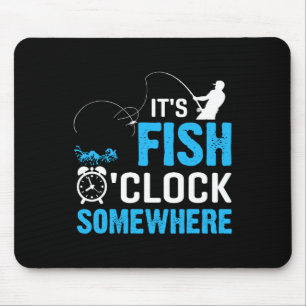 Irgendwo ist Fisch-Stunde Mousepad
