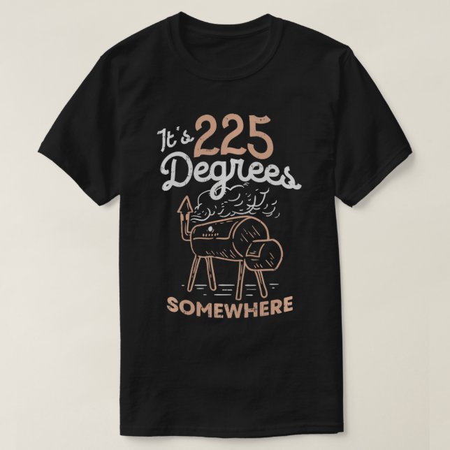 Irgendwo sind es 225 Grad T-Shirt (Design vorne)